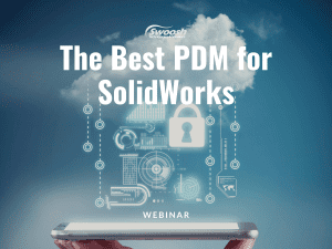 Best PDM for SolidWorks