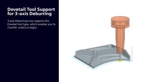 NX CAM | 3 Axis Deburring Dovetail Tool Support NX CAM | 3 Axis Deburring Dovetail Tool Support